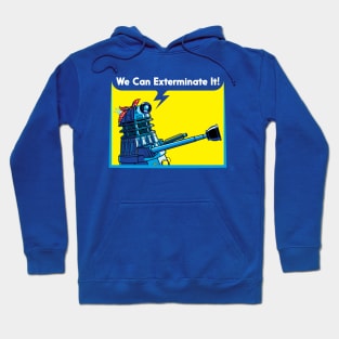 We Can Exterminate It! Hoodie